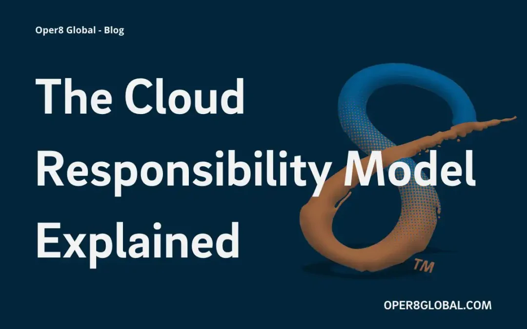 The Cloud Responsibility Model Explained