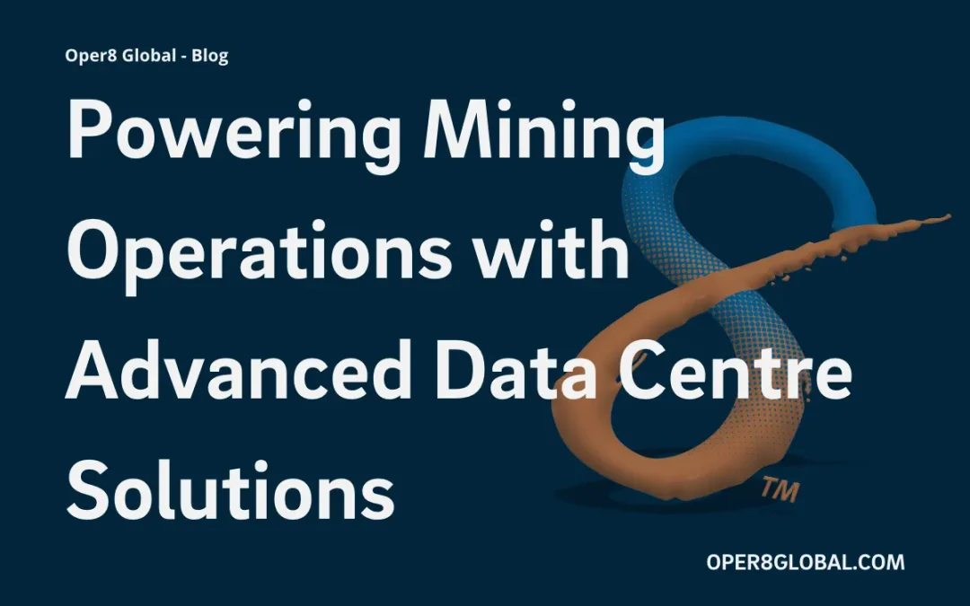 Powering Mining Operations with Advanced Data Centre Solutions