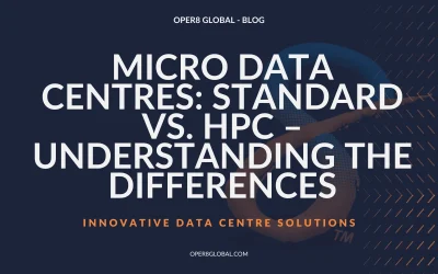 Micro Data Centres: Standard vs. HPC – Understanding the Differences